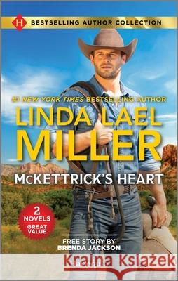 McKettrick's Heart & the Marriage He Demands Linda Lael Miller Brenda Jackson 9781335418791 Harlequin Bestselling Author Collection