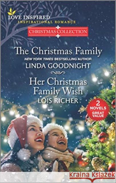 CHRISTMAS FAMILY & HER CHRISTMAS FAMILY Linda Goodnight Lois Richer 9781335425041 HARPER COLLINS USA