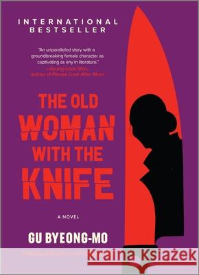 The Old Woman with the Knife Gu Byeong-Mo 9781335425768 Hanover Square Press