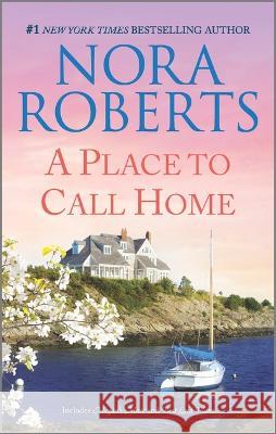 A Place to Call Home Nora Roberts 9781335426017 Silhouette Books
