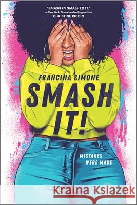 Smash It! Francina Simone 9781335426307 Inkyard Press
