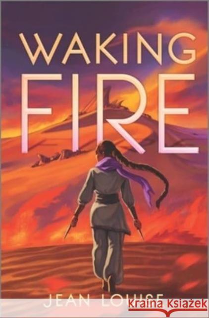 Waking Fire Jean Louise 9781335428578 HarperCollins Publishers Inc