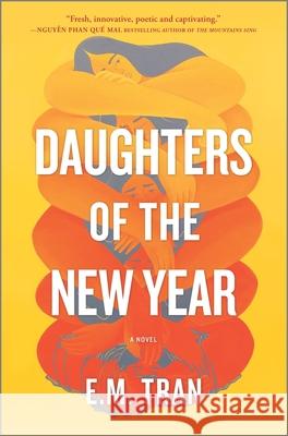 Daughters of the New Year E. M. Tran 9781335429230 Hanover Square Press