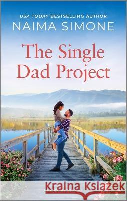 The Single Dad Project Naima Simone 9781335448026 Canary Street Press