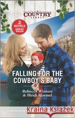 Falling for the Cowboy's Baby Rebecca Winters Heidi Hormel 9781335448859