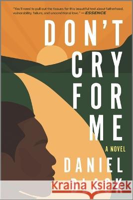 Don\'t Cry for Me Daniel Black 9781335449351