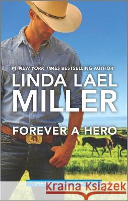 Forever a Hero Linda Lael Miller 9781335449924