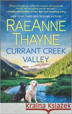 Currant Creek Valley Raeanne Thayne 9781335452580