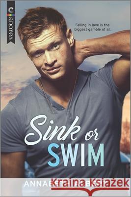 Sink or Swim: The Perfect Beach Read Albert, Annabeth 9781335454867