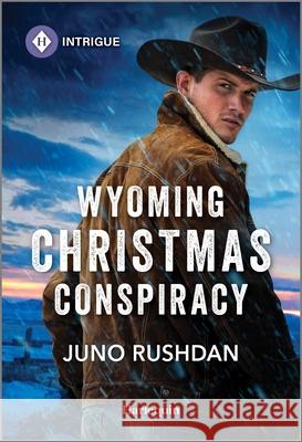 Wyoming Christmas Conspiracy Juno Rushdan 9781335457097 Harlequin Intrigue