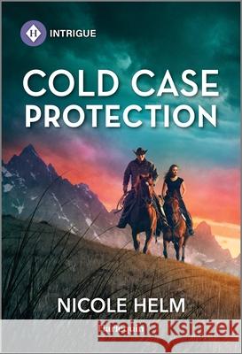 Cold Case Protection Nicole Helm 9781335457103 Harlequin Intrigue