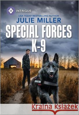 Special Forces K-9 Julie Miller 9781335457172 Harlequin Intrigue