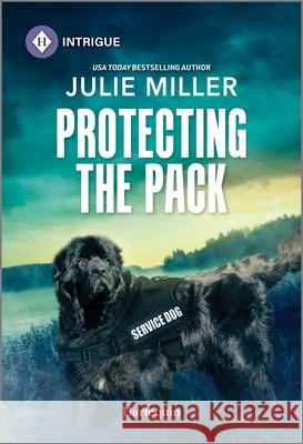 Protecting the Pack Julie Miller 9781335457226 Harlequin Intrigue