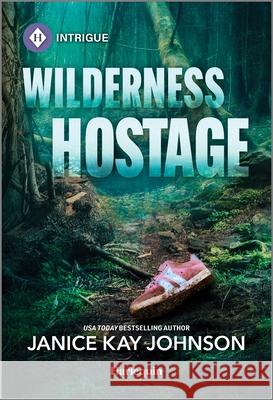 Wilderness Hostage Janice Kay Johnson 9781335457257