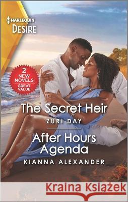 The Secret Heir & After Hours Agenda Zuri Day Kianna Alexander 9781335457530 Harlequin Desire