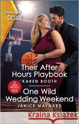 Their After Hours Playbook & One Wild Wedding Weekend Karen Booth Janice Maynard 9781335457837 Silhouette Desire