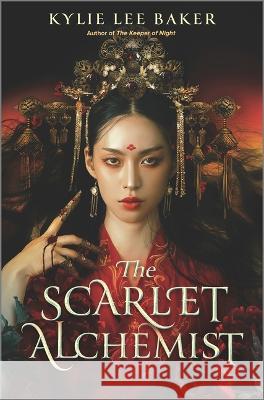 The Scarlet Alchemist Kylie Lee Baker 9781335458018 Inkyard Press