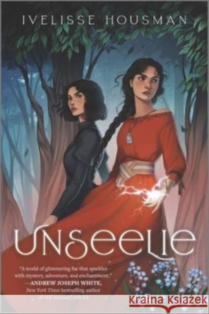 Unseelie Ivelisse Housman 9781335458087 Inkyard Press