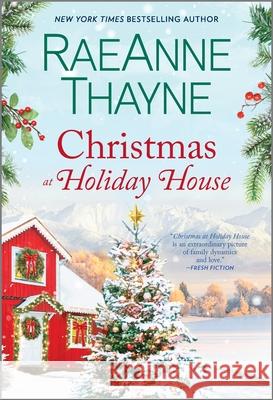Christmas at Holiday House Raeanne Thayne 9781335459985 Hqn