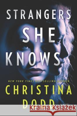 Strangers She Knows Christina Dodd 9781335468338