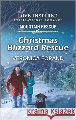 Christmas Blizzard Rescue Veronica Forand 9781335468468 Inspirational Mountain Rescue Collection