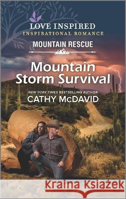 Mountain Storm Survival Cathy McDavid 9781335468475 Inspirational Mountain Rescue Collection