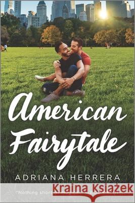 American Fairytale: A Multicultural Romance Herrera, Adriana 9781335469465