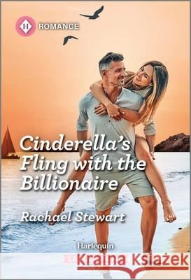 Cinderella's Fling with the Billionaire Rachael Stewart 9781335470577 Harlequin Romance Larger Print