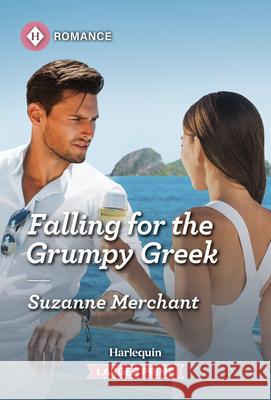 Falling for the Grumpy Greek Suzanne Merchant 9781335470805 Harlequin Romance Larger Print