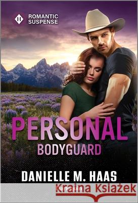 Personal Bodyguard Danielle M. Haas 9781335471802 Harlequin Romantic Suspense