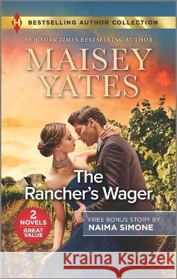 The Rancher\'s Wager & Ruthless Pride Maisey Yates Naima Simone 9781335473899 Harlequin Bestselling Author Collection