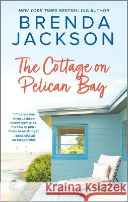 The Cottage on Pelican Bay Brenda Jackson 9781335474971