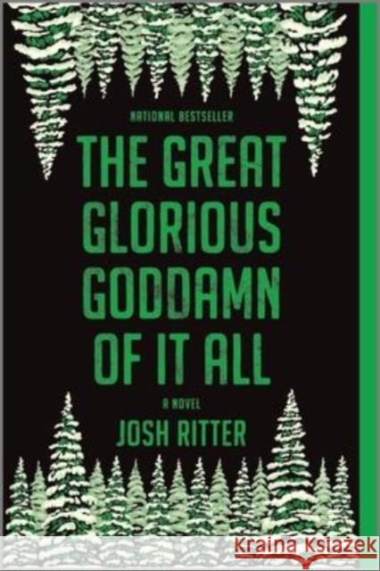 The Great Glorious Goddamn of It All Josh Ritter 9781335475084