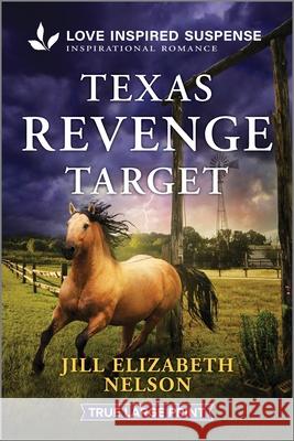 Texas Revenge Target Jill Elizabeth Nelson 9781335483874