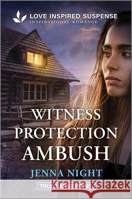 Witness Protection Ambush Jenna Night 9781335483904 Love Inspired Suspense True Large Print