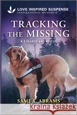 Tracking the Missing Sami A. Abrams 9781335483966 Love Inspired Suspense True Large Print