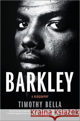 Barkley: A Biography Bella, Timothy 9781335484970 Hanover Square Press