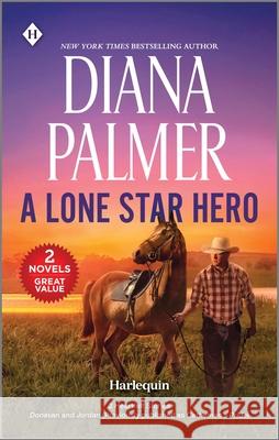 A Lone Star Hero Diana Palmer 9781335484987 Harlequin