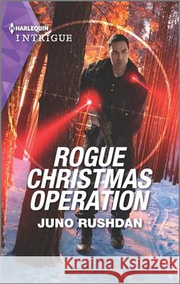 Rogue Christmas Operation Juno Rushdan 9781335489210 
