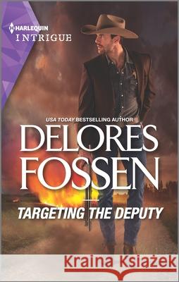 Targeting the Deputy Delores Fossen 9781335489258 