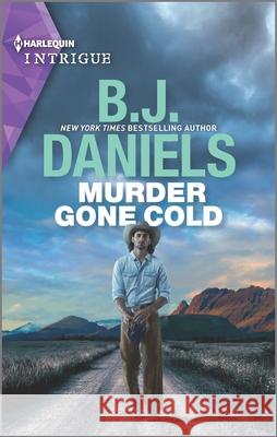 Murder Gone Cold B. J. Daniels 9781335489494 