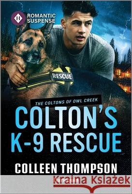 Colton's K-9 Rescue Colleen Thompson 9781335502612 Harlequin Romantic Suspense