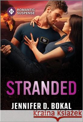 Stranded Jennifer D. Bokal 9781335502636 Harlequin Romantic Suspense