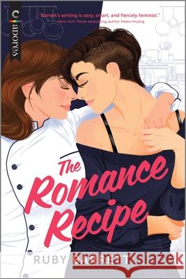 The Romance Recipe: An LGBTQ+ Romcom Barrett, Ruby 9781335506917 Carina Adores