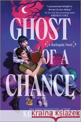 Ghost of a Chance: A Spicy Cozy Paranormal Romcom Katherine Garbera 9781335507259 Afterglow Books by Harlequin