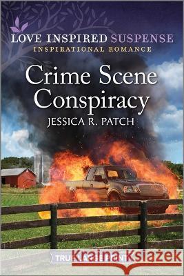 Crime Scene Conspiracy Jessica R. Patch 9781335510143 Love Inspired Suspense True Large Print