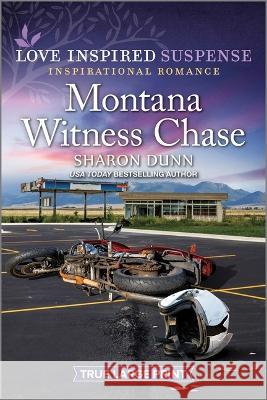 Montana Witness Chase Sharon Dunn 9781335510242 Love Inspired Suspense True Large Print