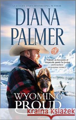 Wyoming Proud Diana Palmer 9781335513090 Canary Street Press