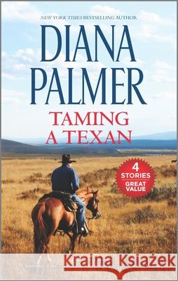 Taming a Texan Diana Palmer 9781335517197