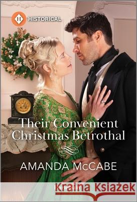 Their Convenient Christmas Betrothal Amanda McCabe 9781335539854 Harlequin Special Releases